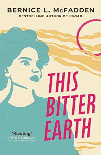 This Bitter Earth: FROM THE BESTSELLING AUTHOR OF SUGAR (The Sugar Lacey series, 2) von Vintage Classics