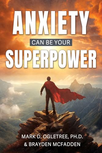 Anxiety Can Be Your Superpower von Cedar Fort