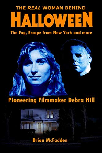 The Real Woman Behind Halloween, The Fog, Escape from New York and more: Pioneering Filmmaker Debra Hill