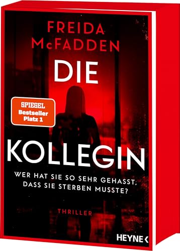 Die Kollegin – Wer hat sie so sehr gehasst, dass sie sterben musste?: Thriller – Der Nr. 1 Bestseller von der Autorin des Weltbestsellers »Wenn sie wüsste«. Mit Farbschnitt in limitierter Erstauflage von Heyne Verlag