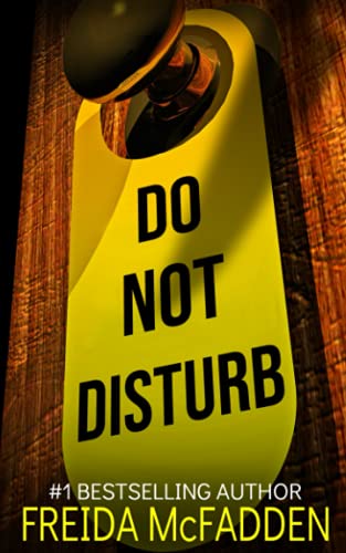 Do Not Disturb: An addictive psychological thriller Do Not Disturb: An addictive psychological thriller