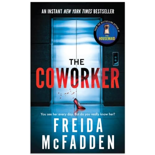 The Coworker: From the Sunday Times Bestselling Author of The Housemaid