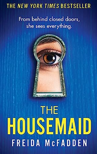 The Housemaid: An absolutely addictive psychological thriller with a jaw-dropping twist (The housemaid series, 1) The Housemaid: An absolutely addictive psychological thriller with a jaw-dropping twist (The housemaid series, 1)