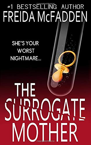 The Surrogate Mother: An addictive psychological thriller you won't be able to put down The Surrogate Mother: An addictive psychological thriller you won't be able to put down