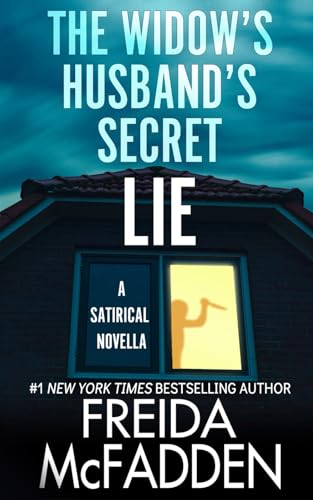 The Widow's Husband's Secret Lie: A Satirical Novella The Widow's Husband's Secret Lie: A Satirical Novella