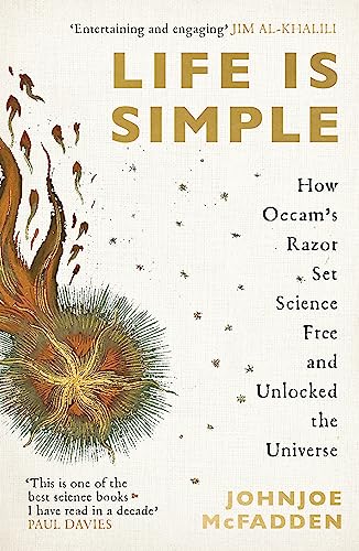Life is Simple: How Occam's Razor Set Science Free And Unlocked the Universe von Basic Books
