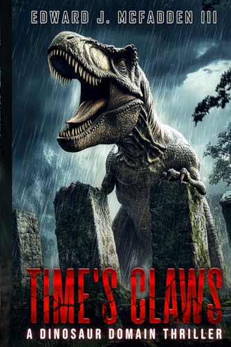 Time’s Claws: A Dinosaur Domain Thriller von Severed Press