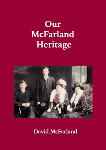 Our McFarland Heritage von Independently published