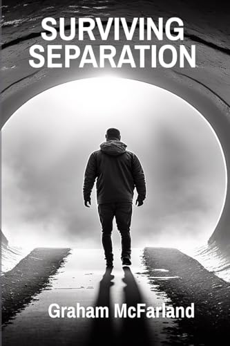 SURVIVING SEPARATION: Understanding Family Law Without Confusion SURVIVING SEPARATION: Understanding Family Law Without Confusion von Thorpe-Bowker