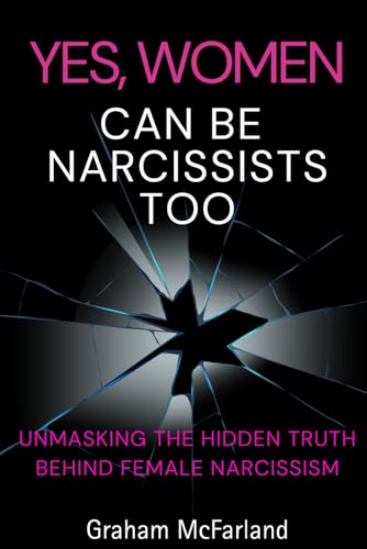 Yes, Women Can Be Narcissists Too: manipulation doesn't always look like what you think von Thorpe Bowker