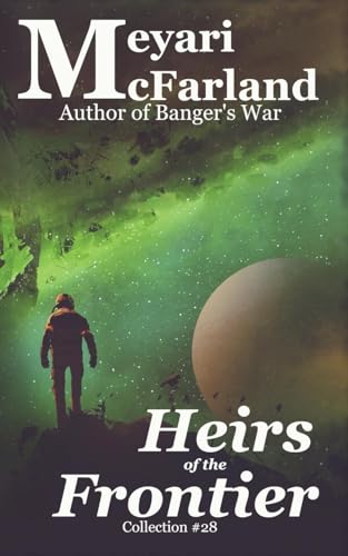 Heirs of the Frontier (Collections, Band 28) von MDR Publishing