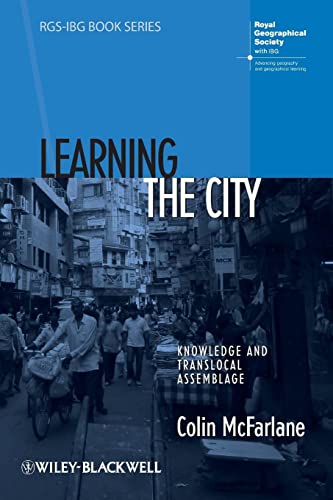 Learning the City: Knowledge and Translocal Assemblage (RGS-IBG Book Series) von Wiley-Blackwell