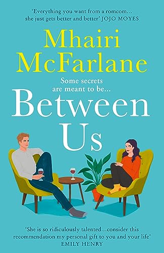 Between Us: a smart, romantic and laugh-out-loud funny romcom from the bestselling author of Last Night and Mad About You von HarperCollins