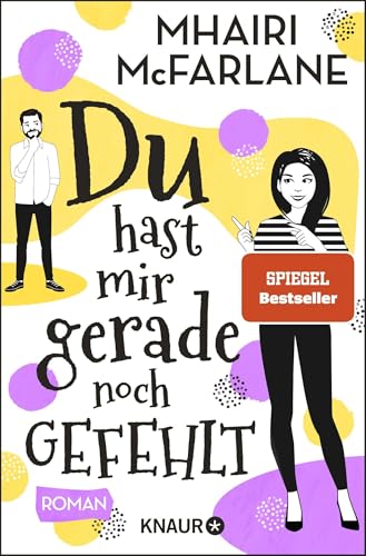 Du hast mir gerade noch gefehlt: Roman von Droemer Knaur*