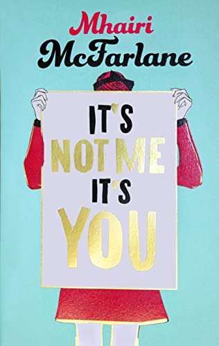 It’s Not Me, It’s You It’s Not Me, It’s You
