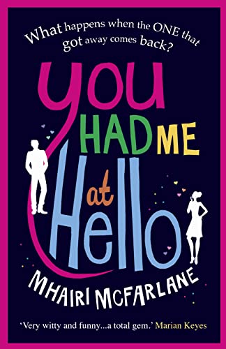 You Had Me At Hello: The laugh-out-loud rom com from the Sunday Times bestseller