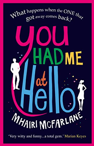 You Had Me At Hello: The laugh-out-loud rom com from the Sunday Times bestseller