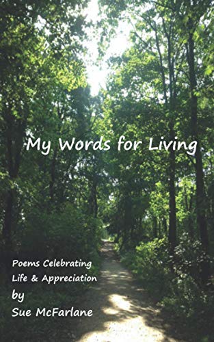 My Words for Living: Poems Celebrating Life & Appreciation My Words for Living: Poems Celebrating Life & Appreciation von Green Cat Books