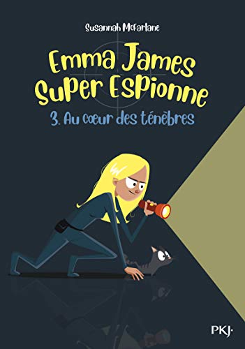 Emma James Super Espionne - tome 3 Au coeur des Ténèbres (3) von POCKET JEUNESSE