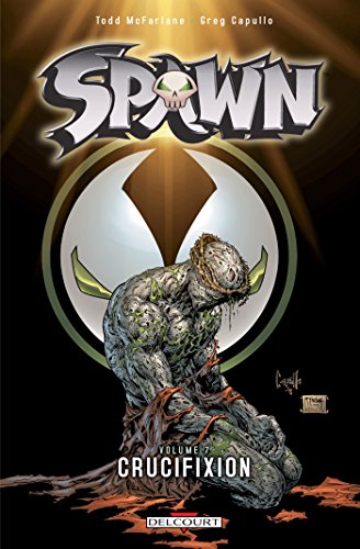 Spawn T07: Crucifixion Spawn T07: Crucifixion