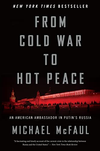 From Cold War to Hot Peace: An American Ambassador in Putin's Russia von Houghton Mifflin Harcourt