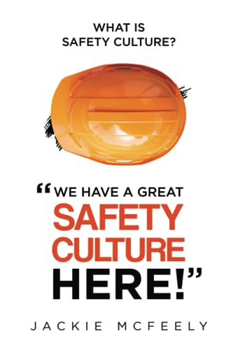 "We Have A Great Safety Culture Here": What is Safety Culture?