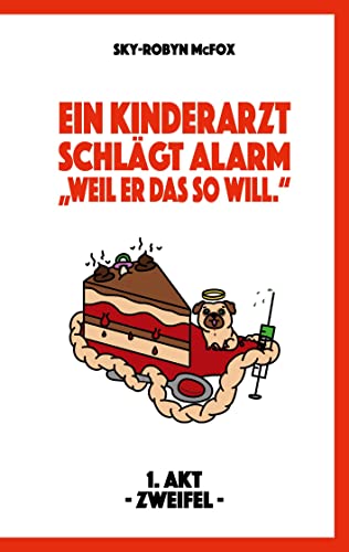 Die Weil er das so will. Erziehung: Ein Kinderarzt schlägt Alarm (Ein Kinderarzt schlägt Alarm - "Weil er das so will.")