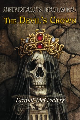 Sherlock Holmes: The Devil's Crown Sherlock Holmes: The Devil's Crown von Weird House Press
