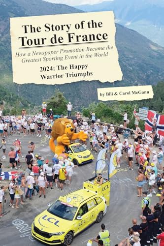 The Story of the 2024 Tour de France: The Happy Warrior Triumphs von McGann Publishing LLC