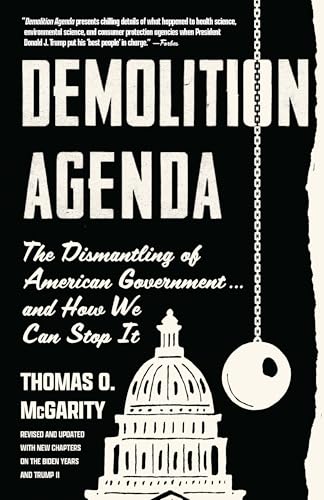 Demolition Agenda: The Dismantling of American Government . . . And How We Can Stop It von The New Press