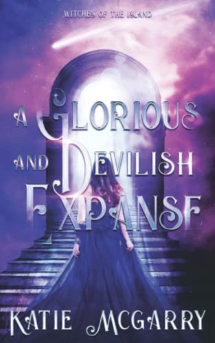 A Glorious and Devilish Expanse: Witches of the Island von Katie McGarry LLC