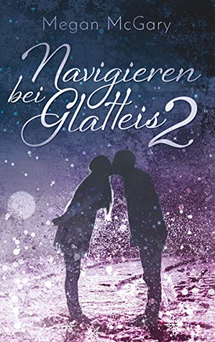 Navigieren bei Glatteis 2 (Nick & Mary, Band 2)