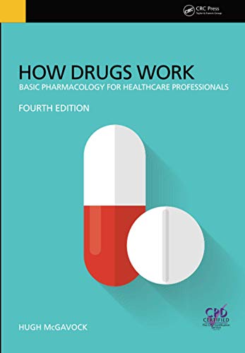 How Drugs Work: Basic Pharmacology for Healthcare Professionals von CRC Press
