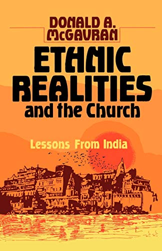 Ethnic Realities and the Church: Lessons from India von William Carey Library