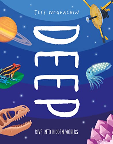 Deep: Dive Into Hidden Worlds von Welbeck Children's Books