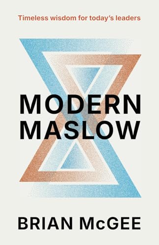 Modern Maslow: Timeless Wisdom for Today's Leaders von Streamline Books