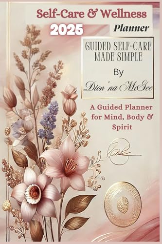 Self Care & Wellness 2025 Activity Guide: A Guided Activity Planner for Mind, Body & Spirit Self Care & Wellness 2025 Activity Guide: A Guided Activity Planner for Mind, Body & Spirit von Staten House