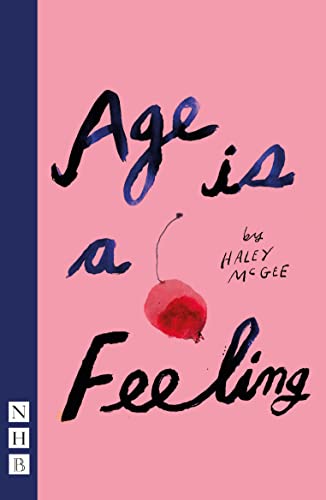 Age Is a Feeling (NHB Modern Plays)