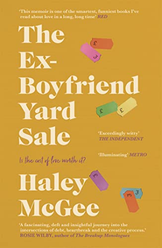 The Ex-Boyfriend Yard Sale: From the creator of the Edinburgh Festival sell out hit AGE IS A FEELING von HODDER AND STOUGHTON