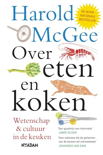 Over eten en koken: wetenschap & cultuur in de keuken von Nieuw Amsterdam