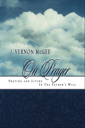 J. Vernon McGee on Prayer von Thomas Nelson