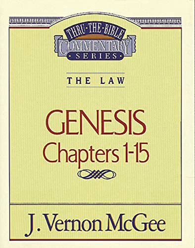 Genesis I: Chapters 1-15 (Thru the Bible, Band 1)