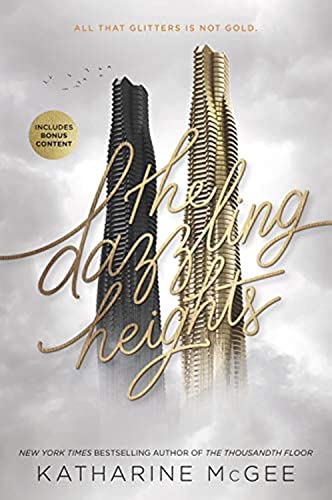 The Dazzling Heights: Includes Bonus Content (Thousandth Floor, 2, Band 2)