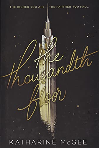 The Thousandth Floor (Thousandth Floor, 1, Band 1)