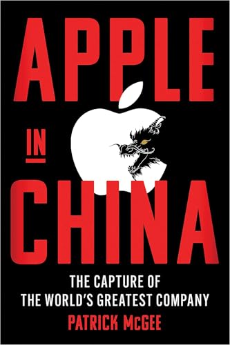 Apple in China: The Capture of the World's Greatest Company von Simon & Schuster Ltd