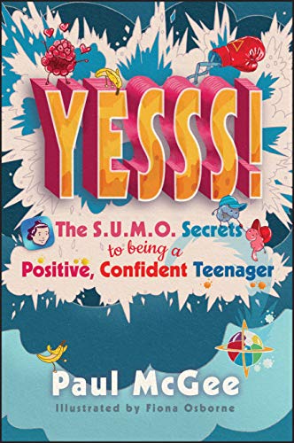 YESSS!: The SUMO Secrets to Being a Positive, Confident Teenager von Capstone