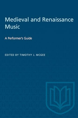 Medieval and Renaissance Music: A Performer's Guide (Heritage) von University of Toronto Press