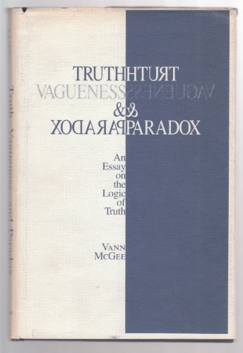 Truth, Vagueness, and Paradox: An Essay on the Logic of Truth von Brand: Hackett Pub Co Inc