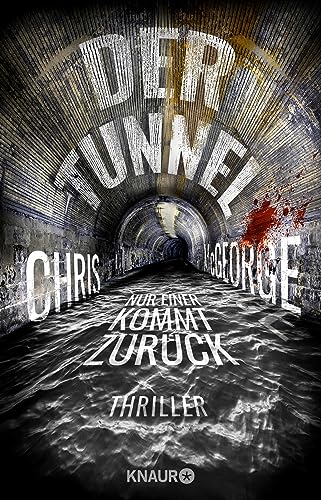 Der Tunnel - Nur einer kommt zurück: Thriller von Knaur HC