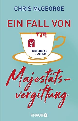 Ein Fall von Majestätsvergiftung: Kriminalroman | Cosy Crime mit einer ordentlichen Prise schwarzem Humor